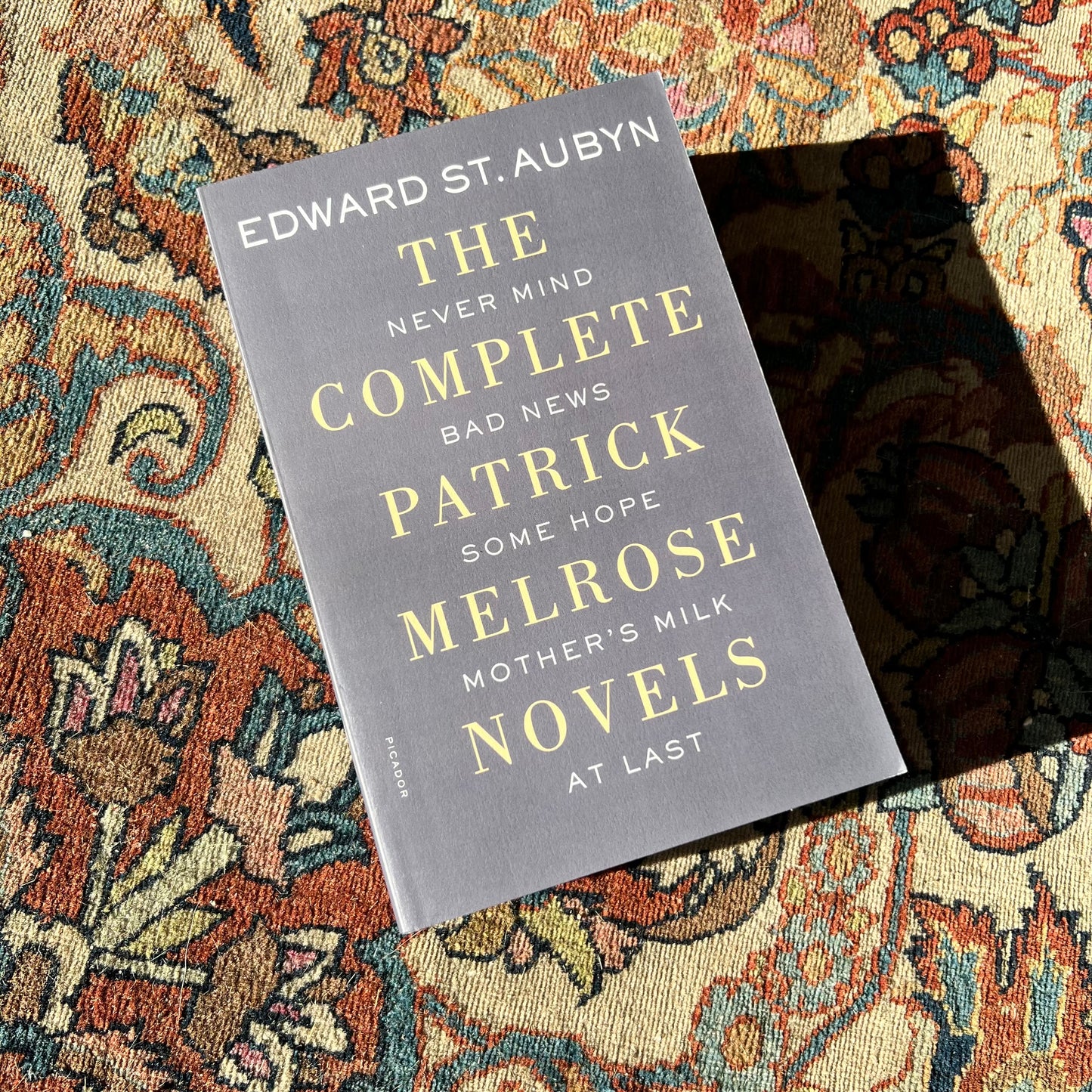 The Complete Patrick Melrose Novels