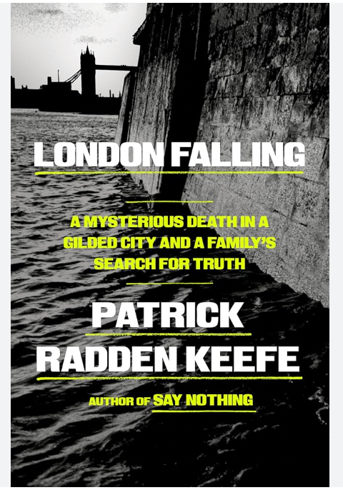 London Falling — Patrick Radden Keefe