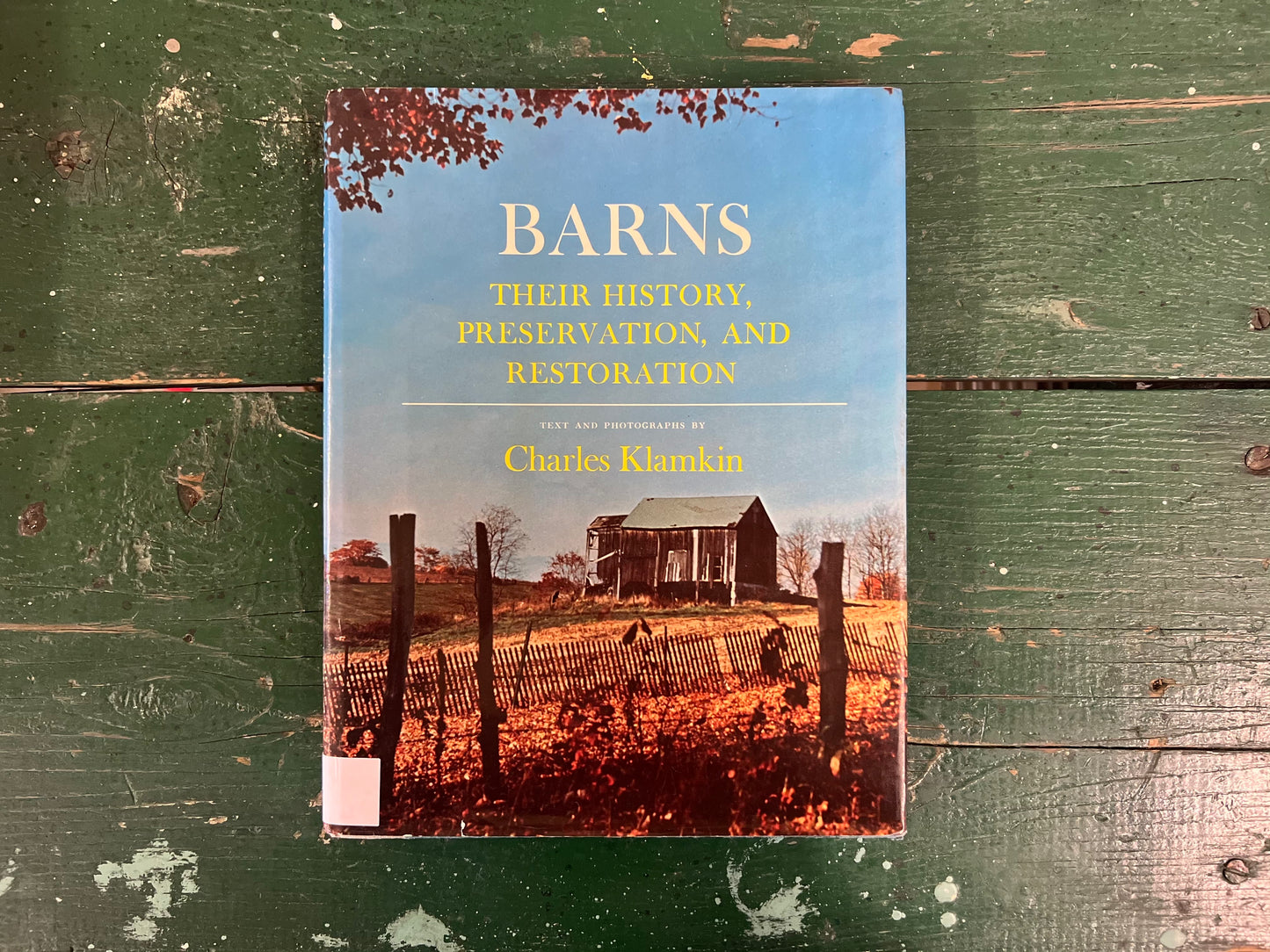 Barns: Their History, Preservation, and Restoration