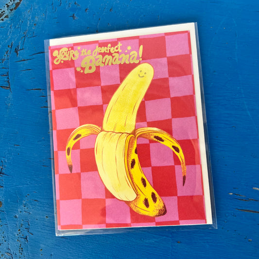 You’re the Perfect Banana Card