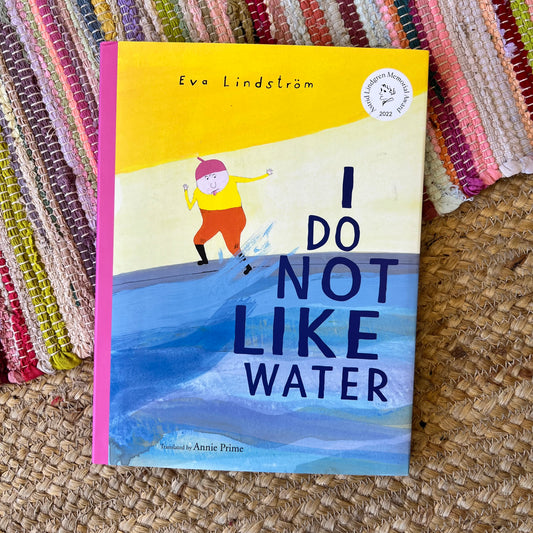 I Do Not Like Water