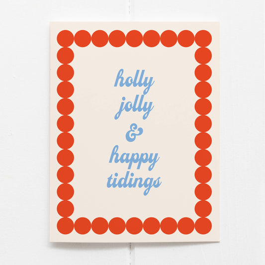 Holly Jolly & Happy Tidings