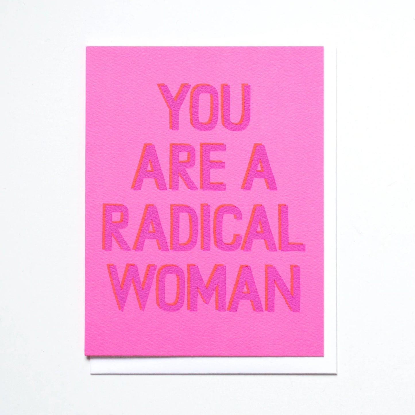 You Are A Radical Woman Card